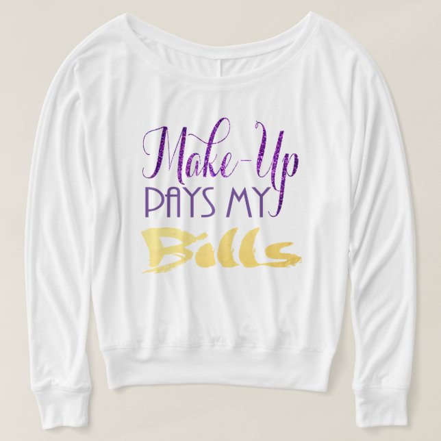 Makeup Betalar Mina fakturor T-shirt (Design framsida)