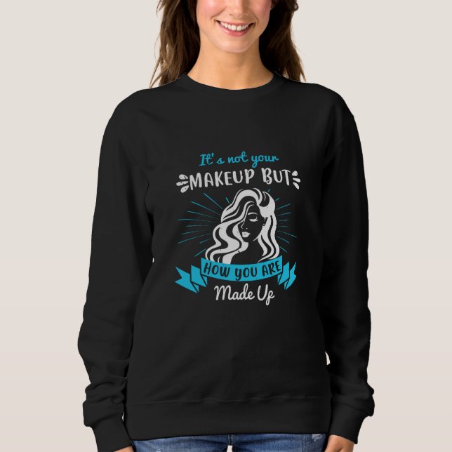 Makeup - Det är inte din Makeup T Shirt (Framsida)