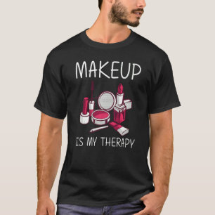 Makeup Girls Women Makeup Artist Cosmetology T Shirt