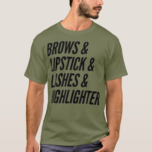 Makeup Lover Artist Brows  Lipstick  Lashes T Shirt (Framsida)