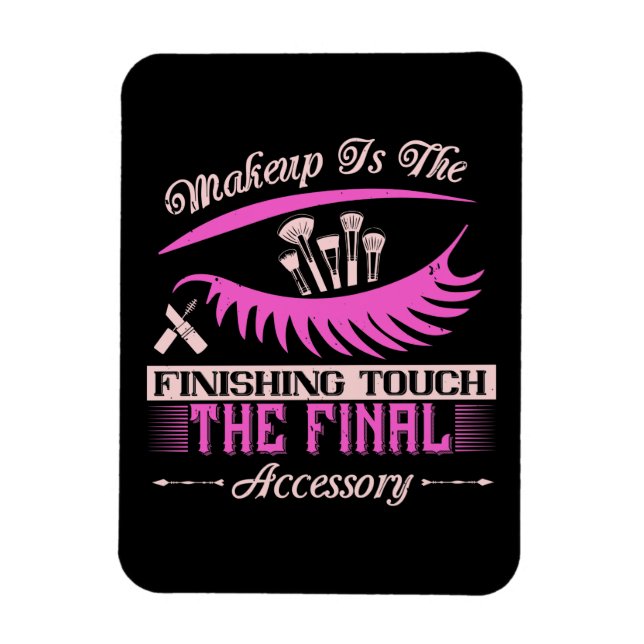 Makeup - Makeup är den Avslutande pekpinnen Magnet (Vertikal)