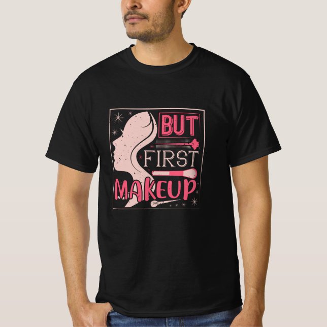 Makeup - men första makeup t shirt (Framsida)