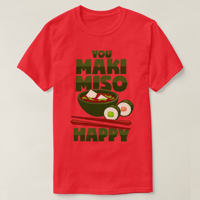Maki Miso Japansk Food Pun T Shirt (Design framsida)