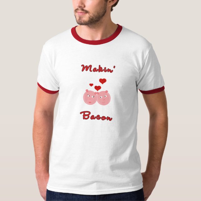 Makin baconT-tröja Tee (Framsida)