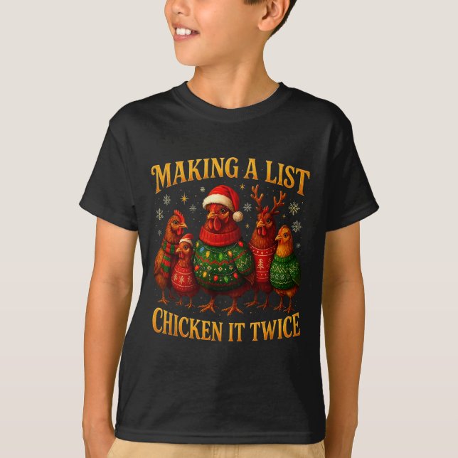 Making A List Chicken It Twice Funny Christmas  T Shirt (Framsida)