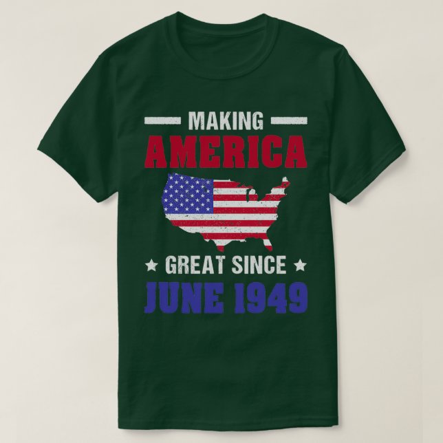 Making America Great June 1949 70 Years Old 70th T Shirt (Design framsida)