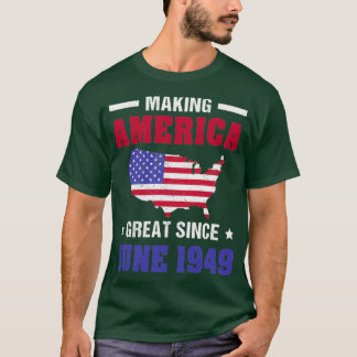 Making America Great June 1949 70 Years Old 70th T Shirt