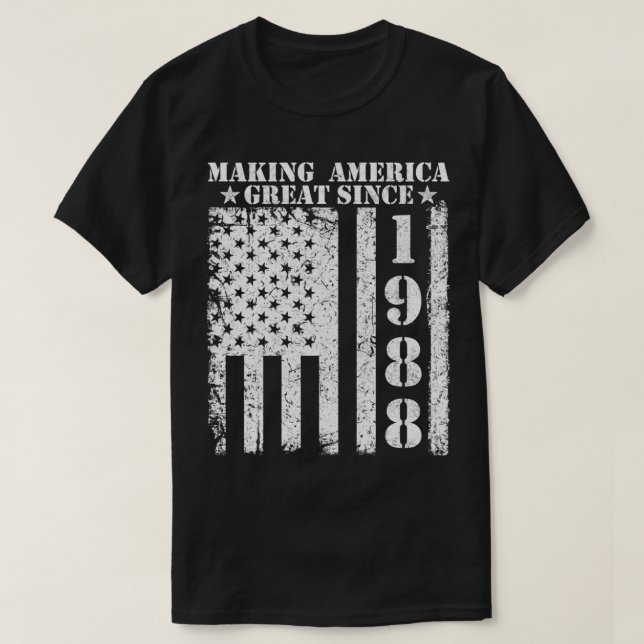 Making America Great Since 1988 Birthday Pullover  T Shirt (Design framsida)