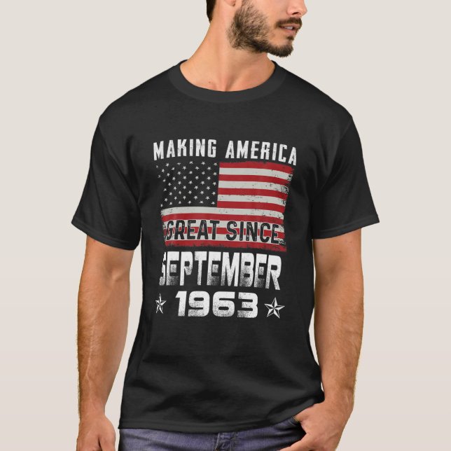 Making America Great Since September 1963 Birthday T Shirt (Framsida)