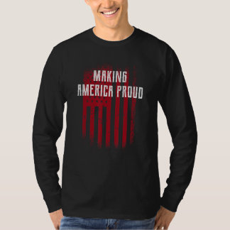 Making America Proud 4th of July Independence Four T Shirt