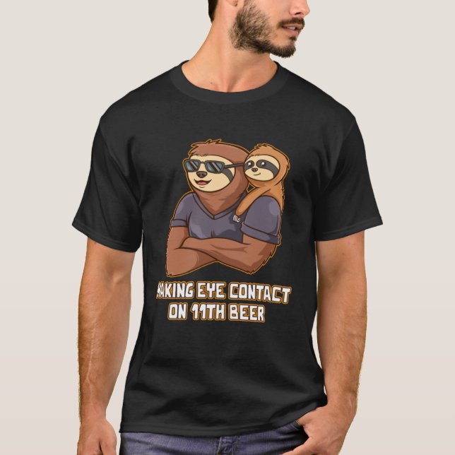 Making Eye Contact on 11th Beer Dad Beer  Daddy Dr T Shirt (Framsida)