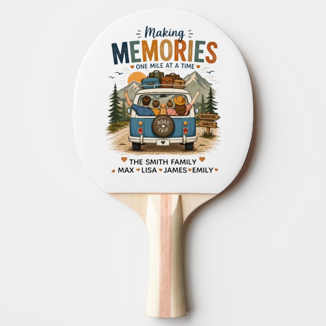 Making Memories One Mile at a Time | Custom Family Pingisracket (Framsidan)