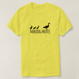 Making Moves Mama Duck and Ducklings Motivational T Shirt