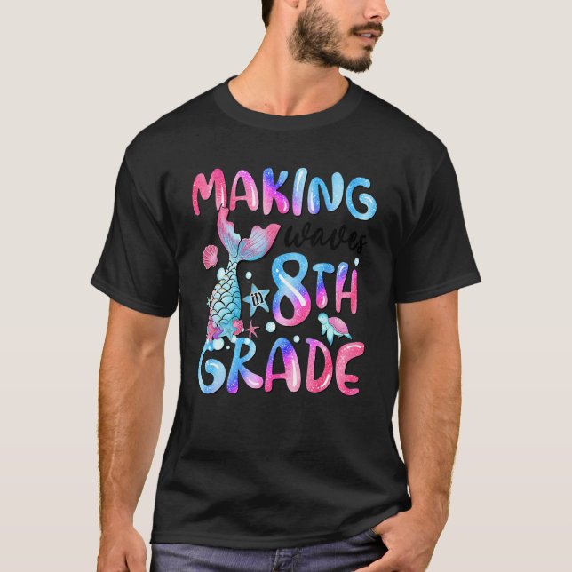 Making Waves In 8th Grade Fish Tail Tie Dye Back T Shirt (Framsida)