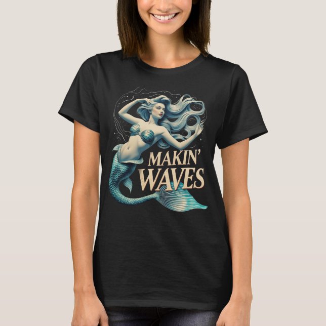 Making Waves Mermaid: Whimsical Ocean Lover T Shirt (Framsida)