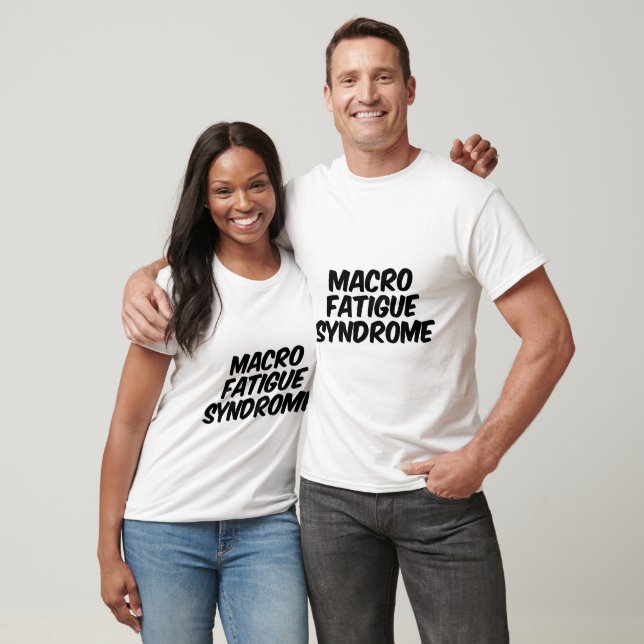 Makrotrötthetssyndrom T Shirt (Unisex)