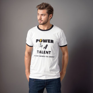 Makten är en talang. Attitude Manar-shirt. T Shirt