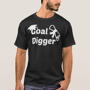 Mål Digger Grad Cap Motivational Ambiged Gradua T Shirt