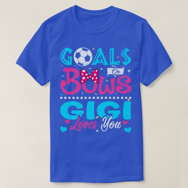 Mål eller Bows Funny Gigi Kärlek Du Gender Reveal  T Shirt (Design framsida)