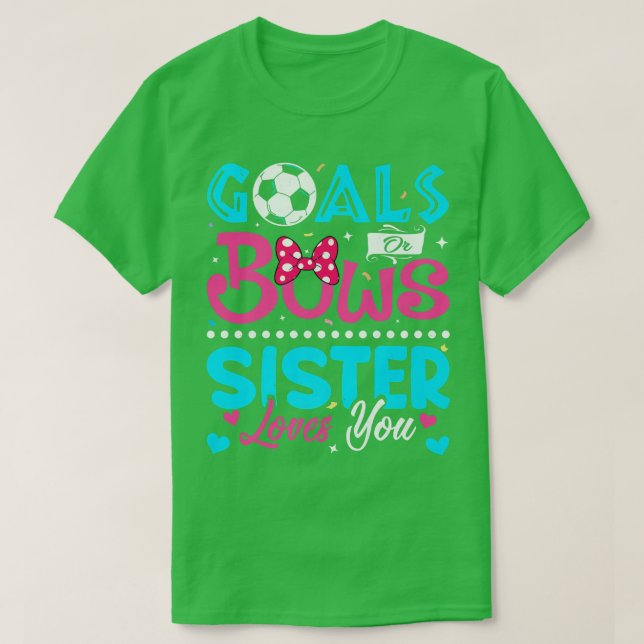 Mål eller Bows Funny Sister Kärlek Du Gender Visa T Shirt (Design framsida)