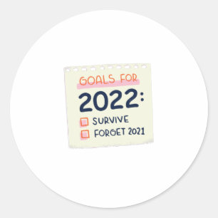 Mål för 2022: Överlev, glöm 2021 Runt Klistermärke
