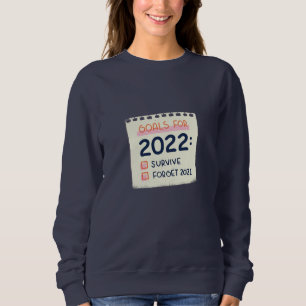Mål för 2022: Överlev, glöm 2021 T Shirt