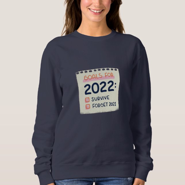 Mål för 2022: Överlev, glöm 2021 T Shirt (Framsida)