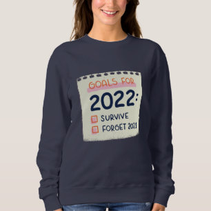 Mål för 2022: Överlev, glöm 2021 T Shirt