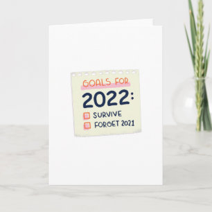Mål för 2022: Överleva, Glöm 2021 Kort