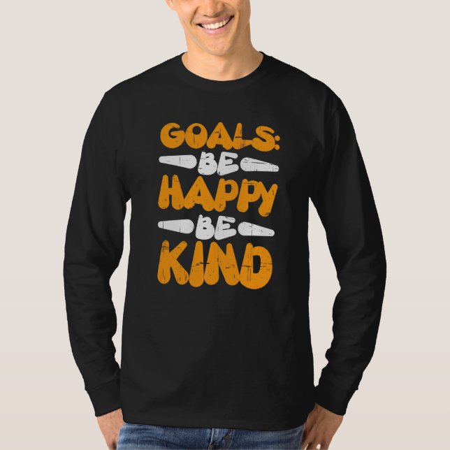 Mål vara glad vara snäll t shirt (Framsida)