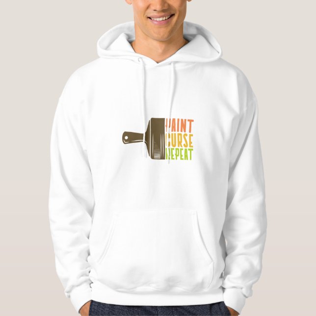 Måla. Förbanna. Upprepa. Rolig DIY-målare hoodie (Framsida)