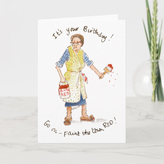 "Måla på Röd." Födelsedagskort för en kvinna Kort (Framsida)