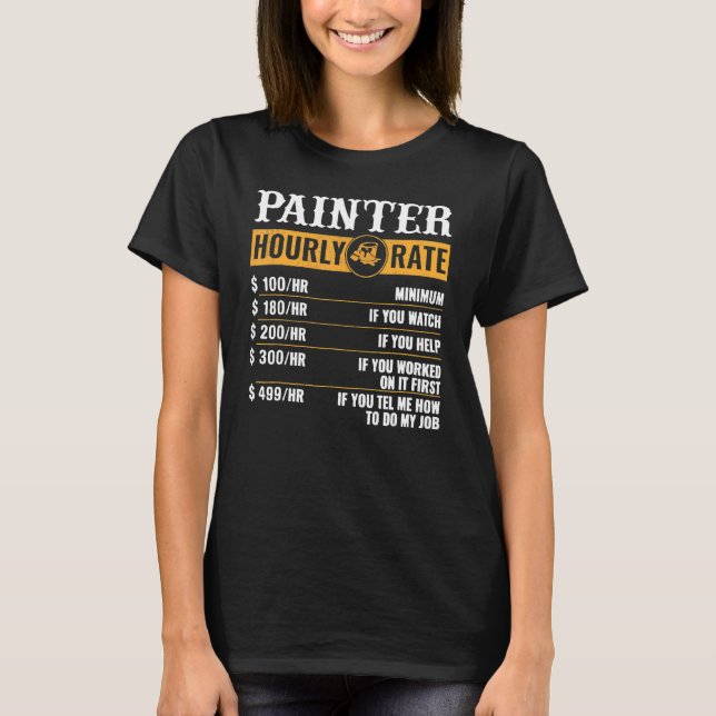 Målare för målarens timtaxering t shirt (Framsida)