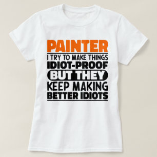 Målare jag försöker göra saker roliga talesätt Mål T Shirt