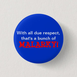 "Malarky! "Knäppas Knapp