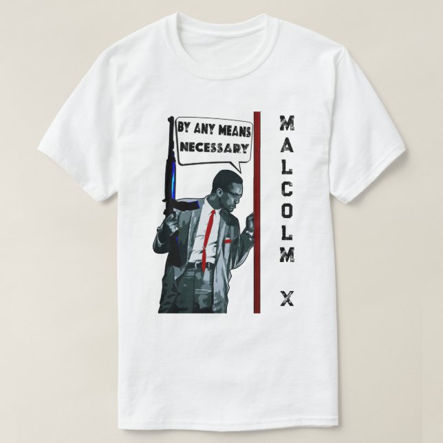 Malcolm X - By Any Means Necessary T-Shirt (Design framsida)