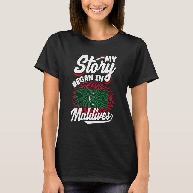 Maldivian Maldives Maldivian Flag My Story Began I T Shirt (Framsida)