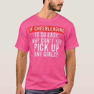 Male Cheerledare Funny Cheerlead Plocka Up Girls T Shirt