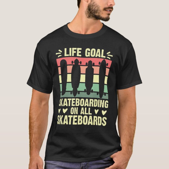 Målet Skateboarding Life (Skateboarding Life-mål)  T Shirt (Framsida)
