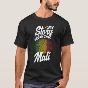 Mali Malian Mali Flagga Min artikel börjar i Mali T Shirt