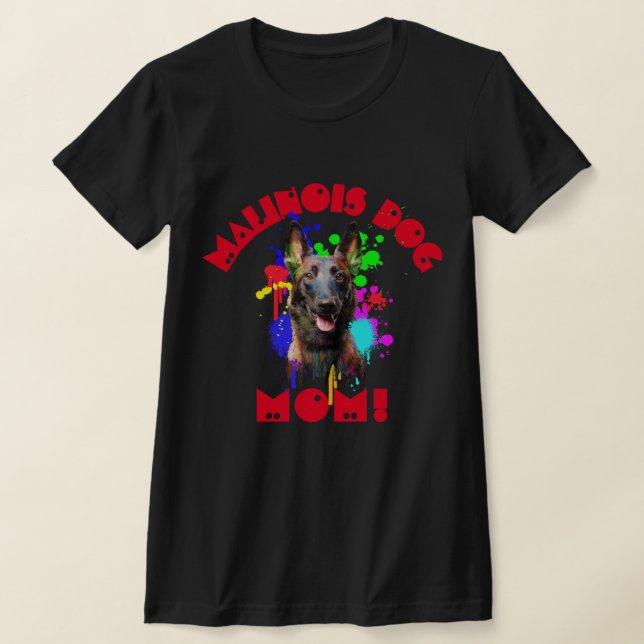 Malinois Mamma Hund älskare Bästa Hund Mamma T Shirt (Laydown)