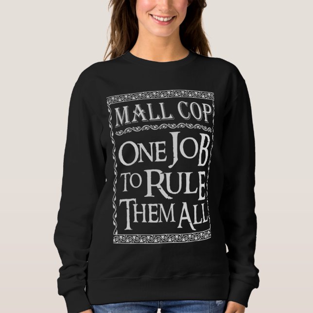 Mall Cop One job to Rule them all T Shirt (Framsida)