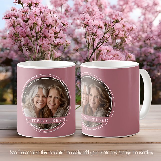 Mall Foto Meddelande Minnessaker Systrar Rosa C107 Kaffemugg (Skapare uppladdad)