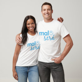 Malo será t shirt