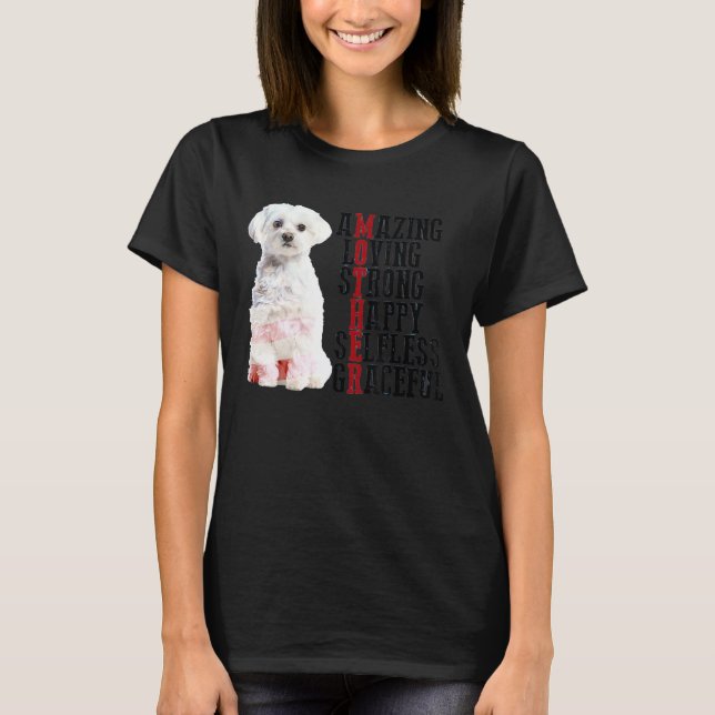 Maltese Amazing Loving Strong Happy Selfless Grace T Shirt (Framsida)