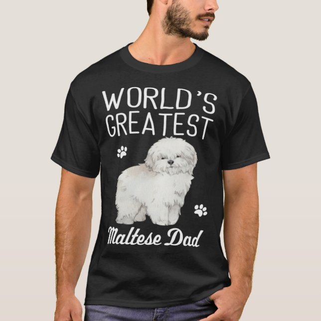 Maltese Dad Dog  Greatest Maltese Dad T Shirt (Framsida)