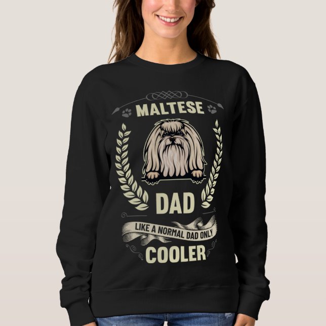 Maltese Dad Like A Normal Dad Only Cooler  Dog Own T Shirt (Framsida)