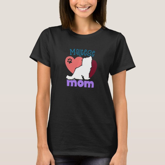 Maltese dog Mom Maltese T Shirt (Framsida)