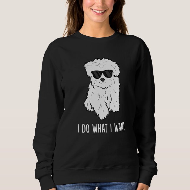 Maltese Dog Owner I Do What I Want Pet Maltese T Shirt (Framsida)