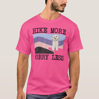 Maltesisk hike more Worry Less Graphic Hiking T Shirt